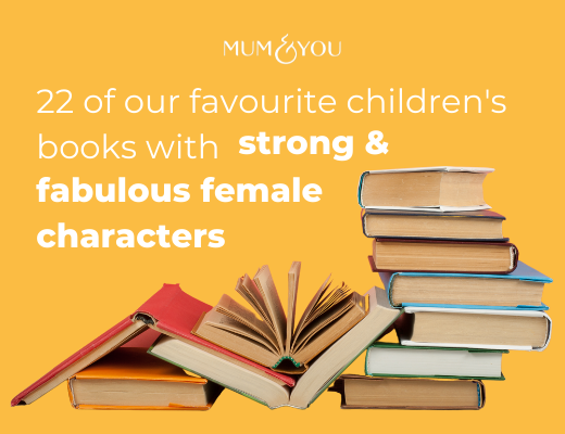 22 of Our favourite children's books with strong & fabulous female characters