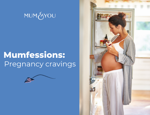 Mumfessions: Pregnancy Cravings