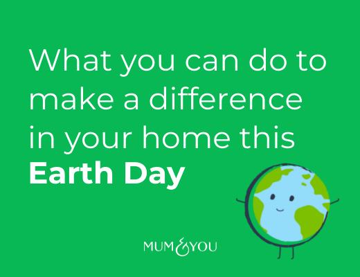 What you can do to make a difference in your home this Earth Day
